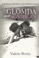 Glömda om söndagen - Valérie Perrin - 9789180900195