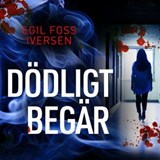 Dödligt begär - Egil Foss Iversen - 9789180902281