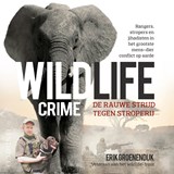 Wildlife crime - Erik Groenendijk - 9789181120370