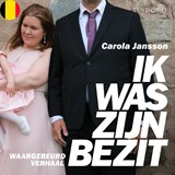 Ik was zijn bezit - Leone Milton ; Carola Jansson - 9789181121896