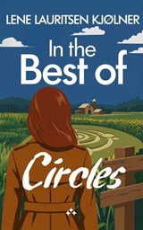 In the Best of Circles - Lene Lauritsen Kjølner - 9789190043165