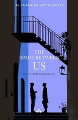 The Space Between Us - Alexandra Appelqvist - 9789190070857