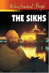 The Sikhs - Khushwant Singh - 9789350292914