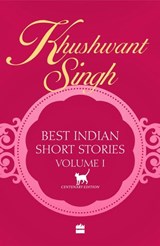 Khushwant Singh Best Indian Short Stories Volume 1 - Khushwant Singh - 9789350292938