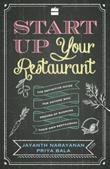 Start Up Your Restaurant - Jayanth Narayanan ; Priya Bala - 9789351777212