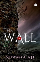 The Wall - Sowmya Aji - 9789351777298