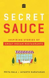 Secret Sauce - Priya Bala ; Jayanth Narayanan - 9789352776276