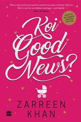 Koi Good News? - Zarreen Khan - 9789352779062