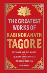 Greatest Works of Rabindranath Tagore - Rabindranath Tagore - 9789354408786