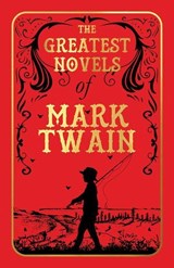 The Greatest Novels of Mark Twain - Mark Twain - 9789354408823