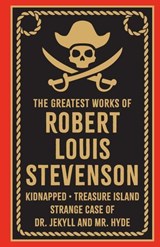 The Greatest Works of Robert Louis Stevenson - Robert Louis Stevenson - 9789358562736
