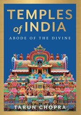 Temples of India : Abode Of The Divine - Tarun Chopra - 9789362147653