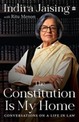 The Constitution Is My Home - Indira Jaising ; Ritu Menon - 9789365697858