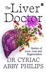 The Liver Doctor - Cyriac Abby Philips - 9789365699081