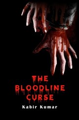 The Bloodline Curse - Kabir Kumar - 9789388081771