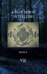 A Blue Moon Interlude - Book II - Viji - 9789390040865