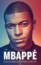 Mbappé - Luca Caioli ; Cyril Collot - 9789400404199