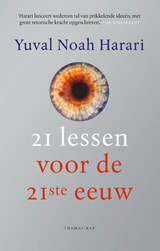 21 lessen voor de 21ste eeuw - Yuval Noah Harari - 9789400410046
