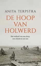 De hoop van Holwerd - Anita Terpstra - 9789400412453