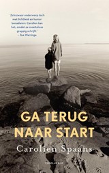 Ga terug naar start - Carolien Spaans - 9789400412781