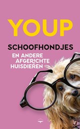 Schoofhondjes en andere afgerichte huisdieren - Youp van 't Hek - 9789400412958