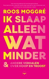 Ik slaap alleen wat minder - Roos Moggré - 9789400412989