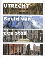 Utrecht - Edsard Kylstra ; Bettina van Santen - 9789400500129
