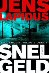 De Stockholm-trilogie 1 : Snel geld - Jens Lapidus - 9789400502826