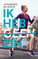 Ik heb geen zin - Annemerel de Jongh - 9789400509009