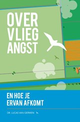 Over vliegangst en hoe je ervan afkomt - Lucas van Gerwen - 9789400509450