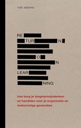 Return on learning - Rob Adams - 9789400511873