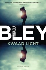 Kwaad licht - Mikaela Bley - 9789400513242