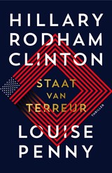 Staat van terreur - Hillary Rodham Clinton ; Louise Penny - 9789400514263