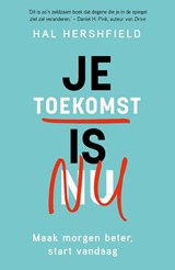 Je toekomst is nu - Hal Hershfield - 9789400516250