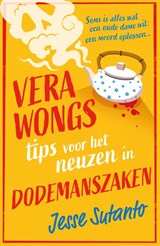 Vera Wongs tips voor het neuzen in dodemanszaken - Jesse Sutanto - 9789400518346