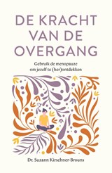 De kracht van de overgang - Suzann Kirschner-Brouns - 9789400518803