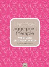 Handboek triggerpointtherapie - Clair Davies ; Amber Davies ; Maria Worley - 9789401301589