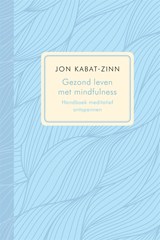 Gezond leven met mindfulness - Jon Kabat-Zinn - 9789401301787