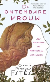 De ontembare vrouw - Clarissa Pinkola Estes - 9789401303859