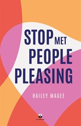 Stop met people pleasing - Hailey Magee - 9789401306157