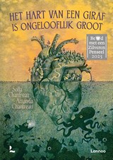 Het hart van een giraf is ongelooflijk groot - Sofia Chanfreau ; Amanda Chanfreau - 9789401402408