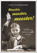 Meester meester meester! - Julien van Remoortere - 9789401405249
