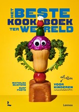 Het beste kookboek ter wereld (en niet alleen) voor kinderen - Mathilda Masters - 9789401414876