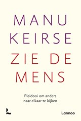 Zie de mens - Manu Keirse - 9789401419338