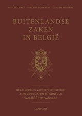 Buitenlandse zaken in België - Rik Coolsaet ; Vincent Dujardin ; Claude Roosens - 9789401422420