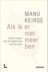Als ik er niet meer ben - Manu Keirse - 9789401424066