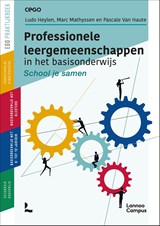 Professionele leergemeenschappen in het basisonderwijs - Ludo Heylen ; Marc Mathyssen ; Pascale Van Haute - 9789401428750