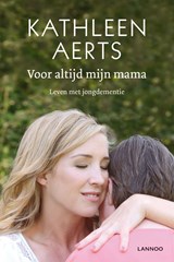 Voor altijd mijn mama - Kathleen Aerts - 9789401430593