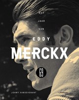 Het jaar van Eddy Merckx 69 - Johny Vansevenant - 9789401459679