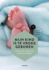 Mijn kind is te vroeg geboren - Christine Vanhole ; Mama Baas - 9789401464673